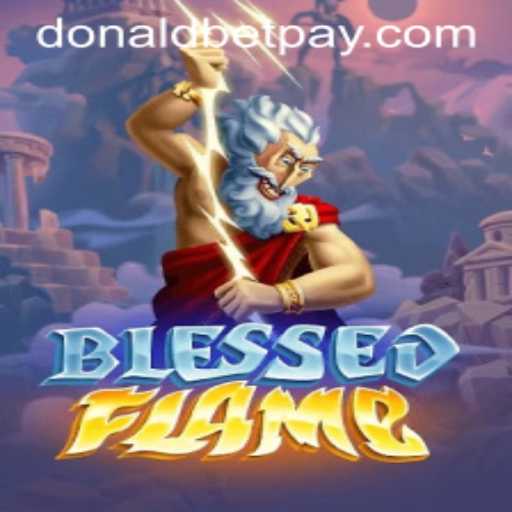 Exploring the Excitement of BlessedFlame: A Thrilling New Adventure Awaits
