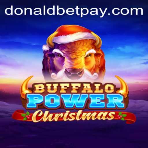 Buffalo Power Christmas: A Festive Spin to Gaming with Donald Bet