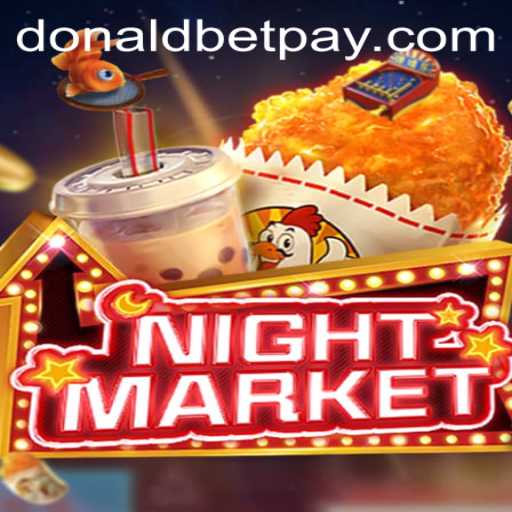 Delving into the Exciting World of NIGHTMARKET: A Comprehensive Guide with a Spotlight on Donaldbet